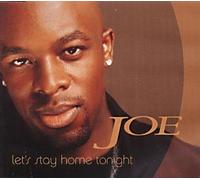 Joe - Lets Stay Home Tonight