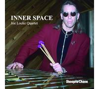 Joe Locke Quartet - Inner Space