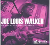 Joe Louis Walker - The Best Of Stony Plain Years
