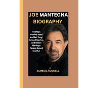 JOE MANTEGNA BIOGRAPHY: The Man Behind Rossi and Fat Tony: Actor, Director, and Italian Heritage Parade Grand Marshal