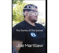 Joe MariSaw: The Stories of The Sacred