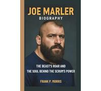 JOE MARLER: THE BEAST’S ROAR AND THE SOUL BEHIND THE SCRUM'S POWER