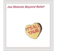 Joe Matzzie - It's All True