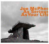 Joe Mcphee - As Serious As Your Life