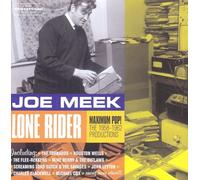 Joe Meek - Lone Rider : Maximum Pop - 1958-1962 Productions
