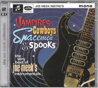 Joe Meek - Vampires Cowboys Spacemen &...