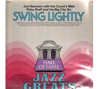 Joe Newman And The Count's Men / Ruby Braff And His Big City Six - Swing Lightly: Joe Newman with the Count's Men / Ruby Braff and His Big City Six