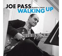 Joe Pass - Quartet And Septet: Walking Up