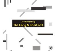 Joe Rosenberg - The Long And Short Of It