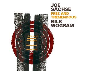 Joe Sachse/Nils Wogram - Free & Tremendous