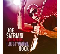 JOE SATRIANI - Live in Paris:Just Wanna Rock!