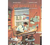 Joe Shuster: Una historia a la sombra de Superman (_Vela Gráfica)