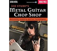 Joe Stumps' Metal Guitar Chop Shop: Building Shred & Metal Technique (Guitar: Metal)