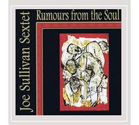 Joe Sullivan Sextet - Rumours from The Soul