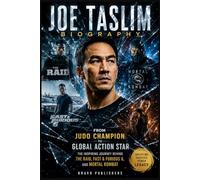 JOE TASLIM BIOGRAPHY: From Judo Champion to Global Action Star - The Inspiring Journey Behind The Raid, Fast & Furious 6, and Mortal Kombat