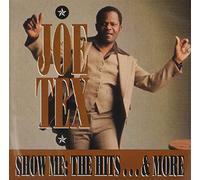 Joe Tex - Show Me the Hits