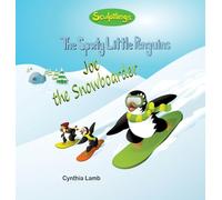 Joe The Snowboarder: Inspirational Book For Kids to Succeed (Uplifting Book to Encourage Kids to Not Give Up) (The Sporty Little Penguins)