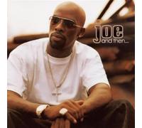 Joe - & Then