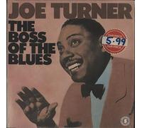 Joe Turner (Blues) - The Boss Of The Blues