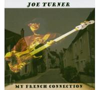 Joe TURNER - My French Connection