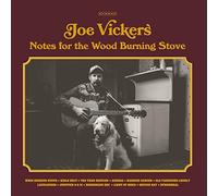 Joe Vickers - Notes For The Wood Burning Stove [Vinilo]