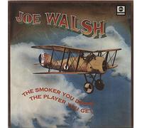Joe Walsh - The Smoker You Drink The Player You Get