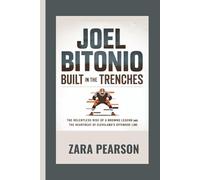 Joel Bitonio: Built in the Trenches: The Relentless Rise of a Browns Legend and the Heartbeat of Cleveland’s Offensive Line