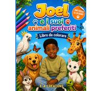 Joel e i suoi animali preferiti: Libro da colorare