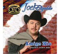 Joel Elizalde - Amigo Mio Y Muchos Exitos Mas: Linea De Oro