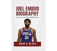 JOEL EMBIID BIOGRAPHY: From Cameroon Roots to NBA Stardom