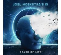 JOEL HOEKSTRA'S 13 - Crash Of Life