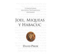 Joel, Miqueas y Habacuc: The Message of Joel, Micah and Habakkuk