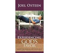 Joel Osteen Experiencing God's Favor - Unlock The Power of God's Divine Favor