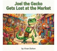 Joel the Gecko Gets Lost at the Market