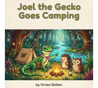 Joel the Gecko Goes Camping