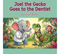 Joel the Gecko Goes to the Dentist
