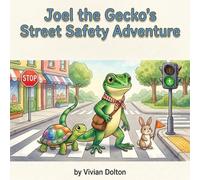 Joel the Gecko's Street Safety Adventure