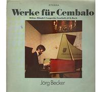 Jörg Becker - Jörg Becker , Georg Böhm o Georg Friedrich Händel o François Couperin o Domenico Scarlatti o Johann Christian Bach - Werke Für Cembalo - ETERNA - 8 27 658