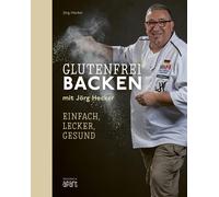 Jörg Hecker Glutenfrei Backen mit Jörg Hecker: Einfach, lecker, gesu (Tapa dura)