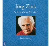 Jörg Zink - Ich Wünsche Dir Genesung