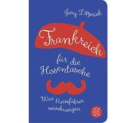 Jörg Zipprick Frankreich für die Hosentasche: Was Reiseführer vers (Tapa blanda)