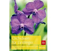 Jörn Pinske Orchideen für Einsteiger: Die wichtigsten Gruppen · Die (Tapa dura)
