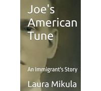 Joe's American Tune: An Immigrant's Story