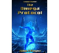 Joeseph Maeker: The Omega Protocol: 3