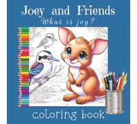 Joey and Friends: What is joy?: A Christian Coloring Adventure with a Young Kangaroo and His Australian Bush Friends - 70+ Uplifting Illustrations for ... Finish | 8.5 x 8.5 inches (Coloring Books)