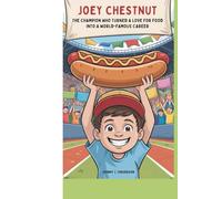 JOEY CHESTNUT: THE CHAMPION WHO TURNED A LOVE FOR FOOD INTO A WORLD-FAMOUS CAREER