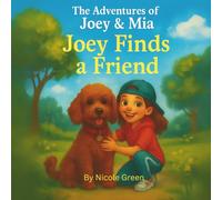 Joey Finds a Friend (The Adventures of Joey & Mia)