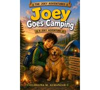 Joey Goes Camping: A Joey Adventure (The Joey Adventures)