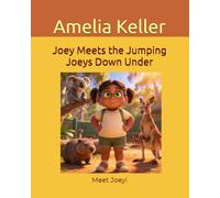 Joey Meets the Jumping Joeys Down Under: Meet Joey! (Joey the Curious Explorer)