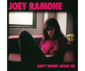 Joey Ramone - Don't Worry About Me
